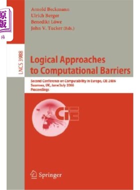 海外直订Logical Approaches to Computational Barriers: Second Conference on Computability 计算障碍的逻辑方法:第二届