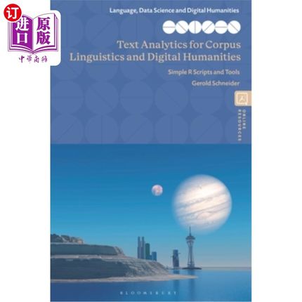 海外直订Text Analytics for Corpus Linguistics and Digital Humanities: Simple R Scripts a Text Analy