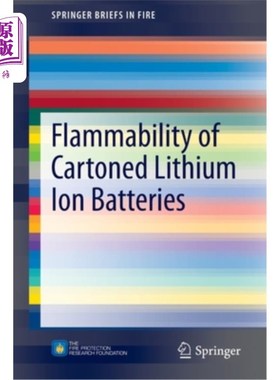 海外直订Flammability of Cartoned Lithium Ion Batteries Flammability of Cartoned Lithium Ion Batteries