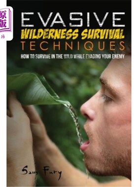 海外直订医药图书Evasive Wilderness Survival Techniques: How to Survive in the Wild While Evading 躲避野外生存技巧: