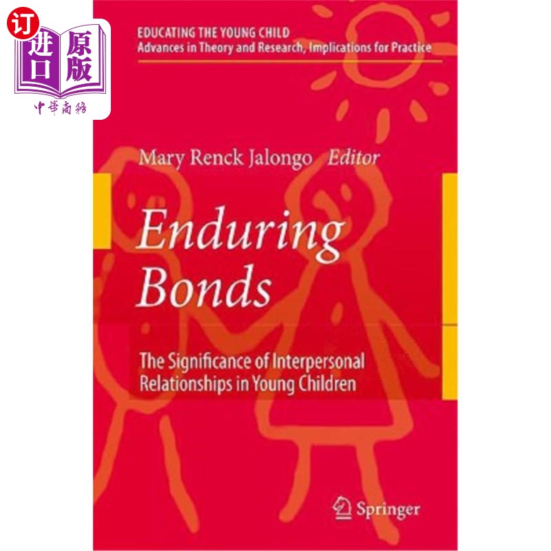 海外直订Enduring Bonds: The Significance of Interpersonal Relationships in Young Childre 持久的纽带：幼儿生活中人际