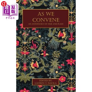 Time Convene 当我们聚集：时间与地点选集 Place and Anthology 海外直订As