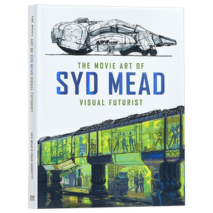 科幻设计大师赛得·米德的电影艺术 英文原版 The Movie Art of Syd Mead: Visual Futurist 电影艺术设计