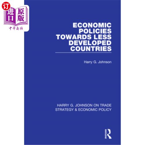 海外直订Economic Policies Towards Less Developed Countries 对欠发达国家的经济政策