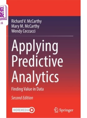 海外直订Applying Predictive Analytics: Finding Value in Data 应用预测分析:发现数据的价值