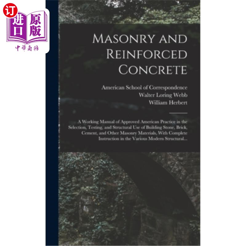 海外直订Masonry and Reinforced Concrete; a Working Manual of Approved American Practice  砌体和钢筋混凝土;美国认可