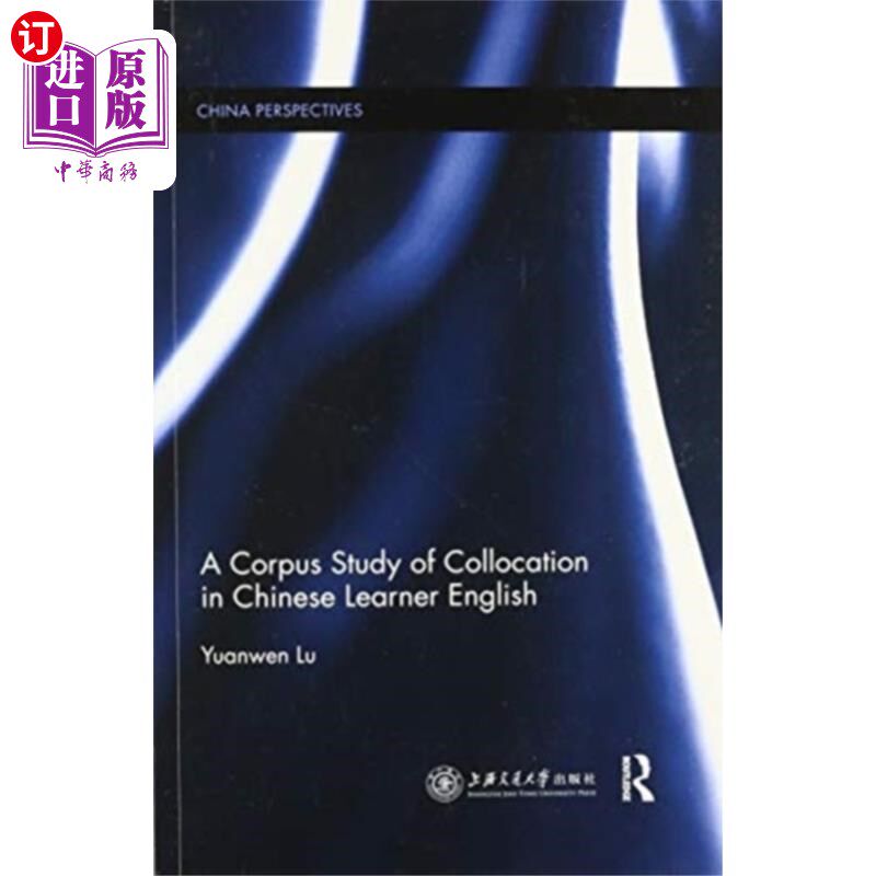 海外直订Corpus Study of Collocation in Chinese Learner E... 汉语学习者英语搭配的语料库研究