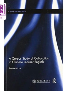 海外直订Corpus Study of Collocation in Chinese Learner E... 汉语学习者英语搭配的语料库研究
