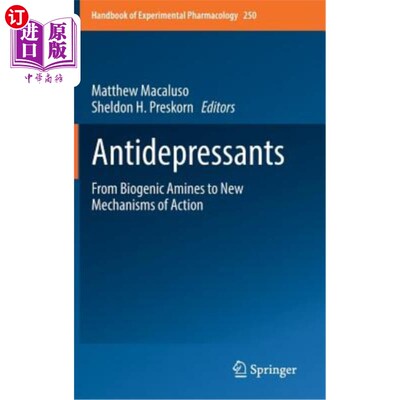 海外直订医药图书Antidepressants: From Biogenic Amines to New Mechanisms of Action 抗抑郁药:从生物胺到新的作用机制