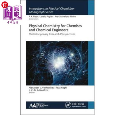 海外直订Physical Chemistry for Chemists and Chemical Engineers: Multidisciplinary Resear 化学家和化学工程师的物理化