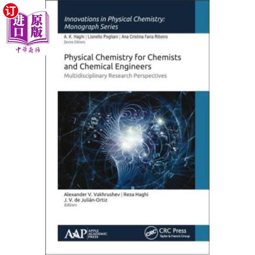 海外直订Physical Chemistry for Chemists and Chemical Engineers: Multidisciplinary Resear 化学家和化学工程师的物理化