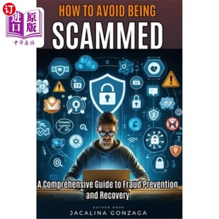 Guide 海外直订How Fraud Recove Being and Avoid 如何避免被骗：诈骗预防和追 Scammed Prevention Comprehensive