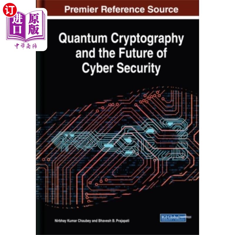 海外直订Quantum Cryptography and the Future of Cyber Sec... 量子密码学与安全的未来