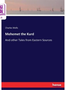 海外直订Mehemet the Kurd: And other Tales from Eastern Sources 库尔德人梅赫迈特：以及来自东方的其他故事