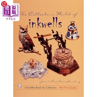 海外直订Collector's World of Inkwells 收藏家的墨水池世界