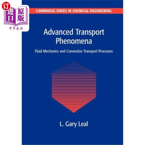 海外直订Advanced Transport Phenomena: Fluid Mechanics and Convective Transport Processes 先进输运现象：流体力学与对流输