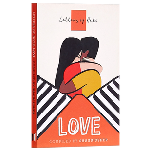 预售 Letters of Note: Love 英文原版 见信如晤：爱（见信如晤系列作品） Shaun Usher 肖恩亚瑟【中商原版】