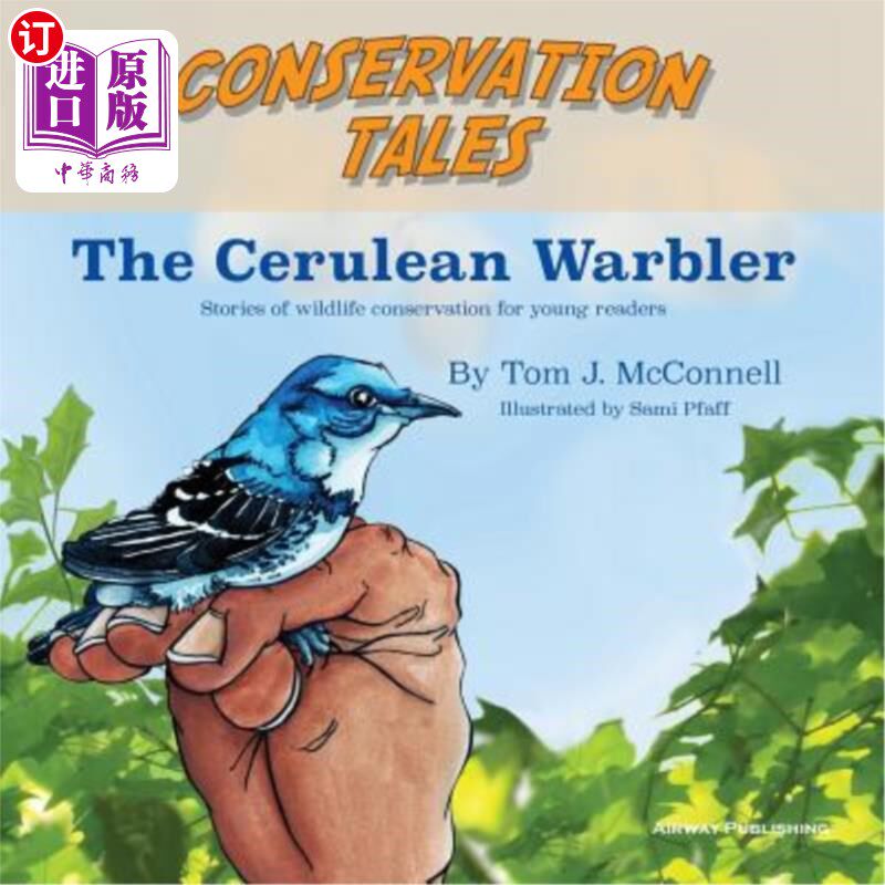 海外直订Conservation Tales: The Cerulean Warbler 保护传说：欧洲莺