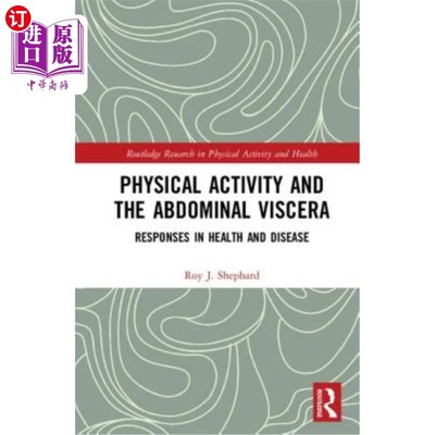 海外直订医药图书Physical Activity and the Abdominal Viscera: Responses in Health and Disease 体力活动与腹部脏器：健