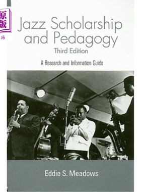 海外直订Jazz Scholarship and Pedagogy: A Research and Information Guide 爵士乐学术与教育学：研究与信息指南