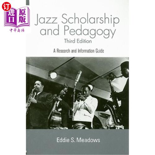 海外直订Jazz Scholarship and Pedagogy: A Research and Information Guide 爵士乐学术与教育学：研究与信息指南