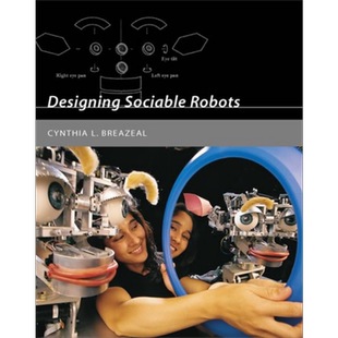 现货 设计社交型机器人 Designing Sociable Robots 英文原版 Cynthia Breazeal【中商原版】