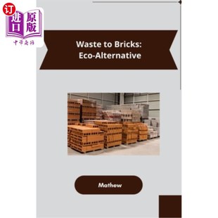 Alternative 海外直订Waste Eco Bricks 废物制砖：生态替代品