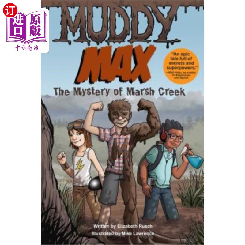海外直订Muddy Max: The Mystery of Marsh Creek 马迪·马克斯:沼泽溪之谜