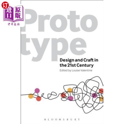 海外直订Prototype: Design and Craft in the 21st Century 《21世纪的设计与工艺
