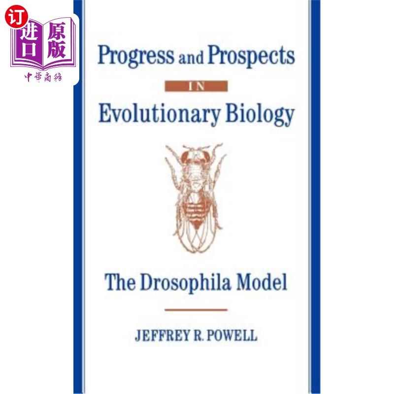 海外直订Progress and Prospects in Evolutionary Biology: The Drosophila Model 进化生物学的进展与展望:果蝇模型