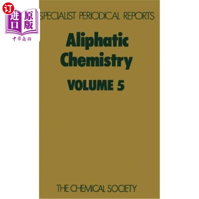 海外直订Aliphatic Chemistry: Volume 5 脂肪族化学：第5卷