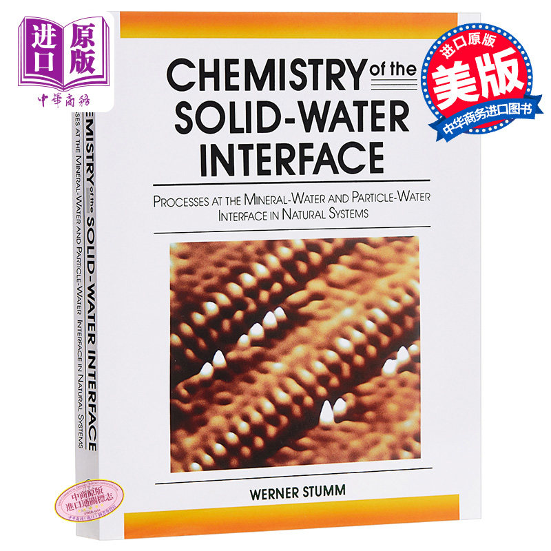 现货 Chemistry Of The Solid Water Interface 英文原版 固体水界面的化学 John Wiley Werner Stumm【中商原版】