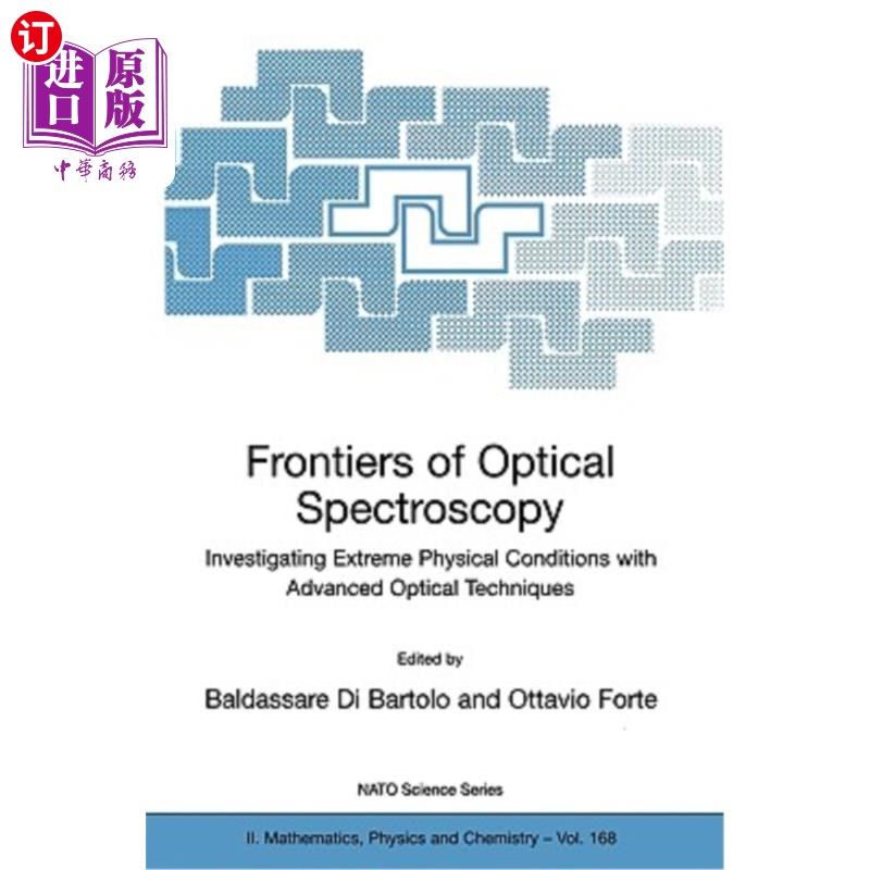 海外直订Frontiers of Optical Spectroscopy: Investigating Extreme Physical Conditions wit 光谱学的前沿：用先进的光学