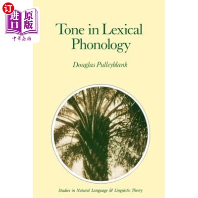 海外直订Tone in Lexical Phonology 词汇音系学中的声调