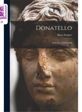 海外直订Donatello: Seine Zeit und Schule 他的时间和学校