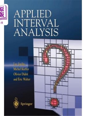 海外直订Applied Interval Analysis: With Examples in Parameter and State Estimation, Robu 应用区间分析:参数和状态估