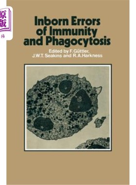 海外直订医药图书Inborn Errors of Immunity and Phagocytosis: Monograph Based Upon Proceedings of  免疫和吞噬的先天错