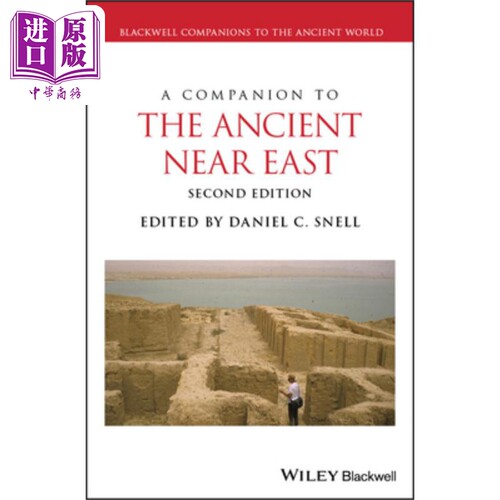 现货 古代近东指南 A Companion To The Ancient Near East Daniel Snell 英文原版 wiley