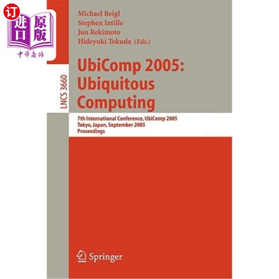 海外直订UbiComp 2005: Ubiquitous Computing: 7th International Conference, UbiComp 2005,  UbiComp 2005：普适