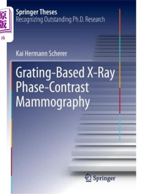 海外直订医药图书Grating-Based X-Ray Phase-Contrast Mammography 基于光栅的X射线相位对比乳腺摄影术