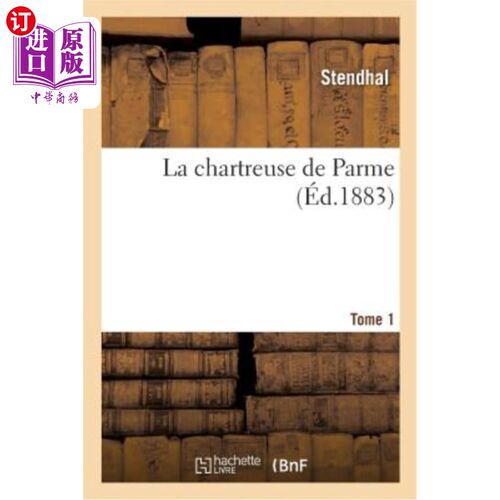 海外直订法语 La Chartreuse de Parme. Tome 1 帕尔马的黄绿色植物。把1