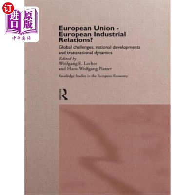 海外直订European Union - European Industrial Relations?: Global Challenge, National Deve 欧盟-欧洲劳资关系？：全球