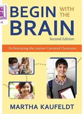 海外直订Begin with the Brain: Orchestrating the Learner-Centered Classroom 从大脑开始：安排以学习者为中心的课堂