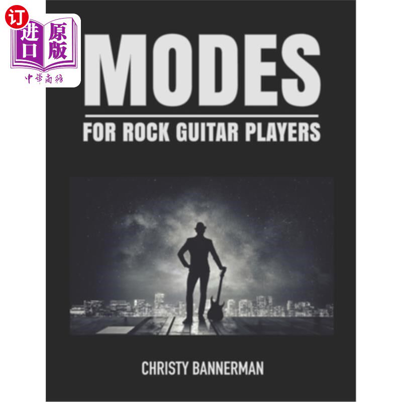 海外直订Modes For Rock Guitar Players: The easy method to learn the modes of the major s 摇滚吉他演奏者的调式：学习