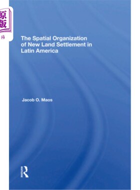 海外直订The Spatial Organization of New Land Settlement in Latin America 拉丁美洲新土地聚落的空间组织