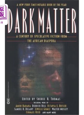 海外直订Dark Matter: A Century of Speculative Fiction from the African Diaspora 暗物质：来自非洲侨民的一个世纪的投