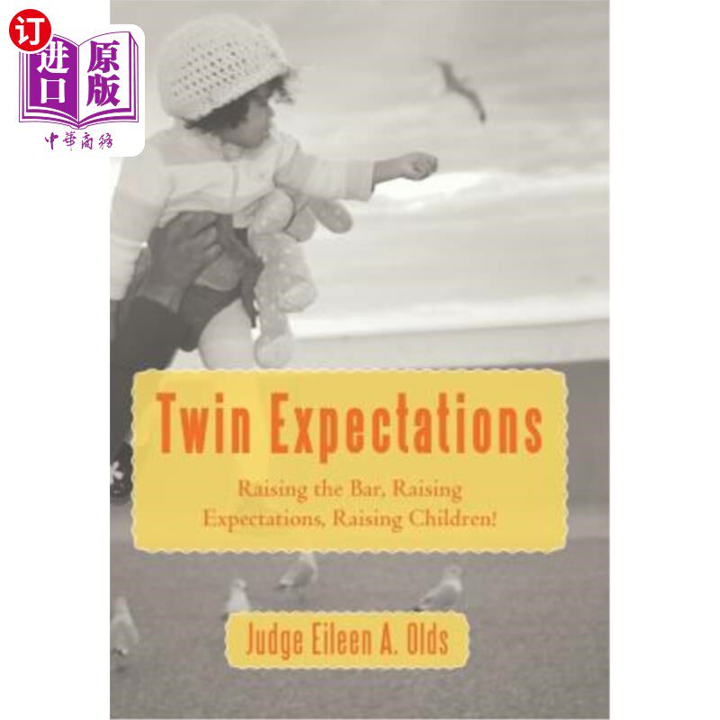 海外直订Twin Expectations: Raising the Bar, Raising Expectations, Raising Children! 双重期望：提高标准，提高期望，