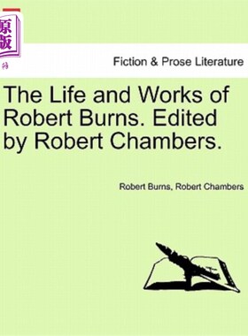 海外直订The Life and Works of Robert Burns. Edited by Robert Chambers. 罗伯特·伯恩斯的生活和工作。罗伯特·钱伯斯编辑