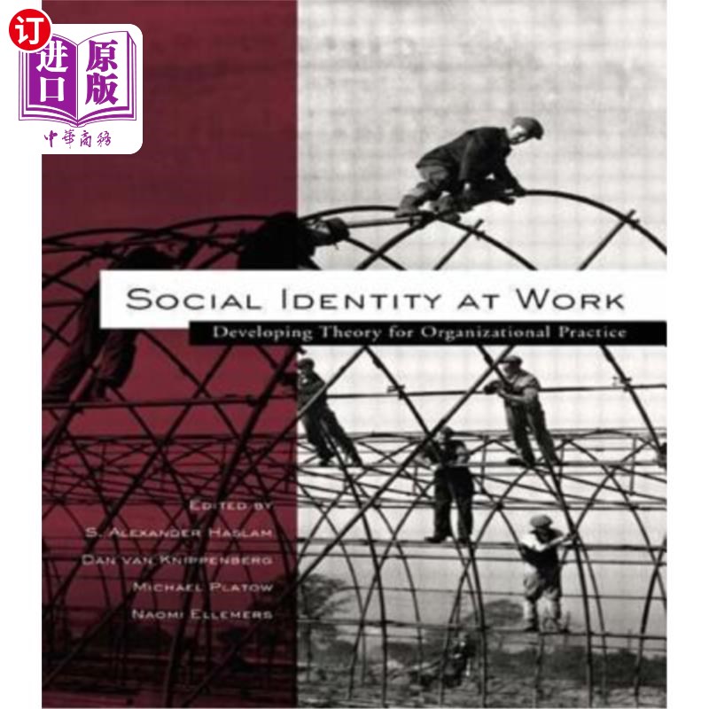 海外直订Social Identity at Work: Developing Theory for Organizational Practice 工作中的社会认同:组织实践的发展理论
