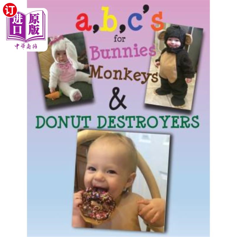 海外直订a, b, c's for bunnies, monkeys & donut destroyers A b c代表兔子猴子甜甜圈破坏者